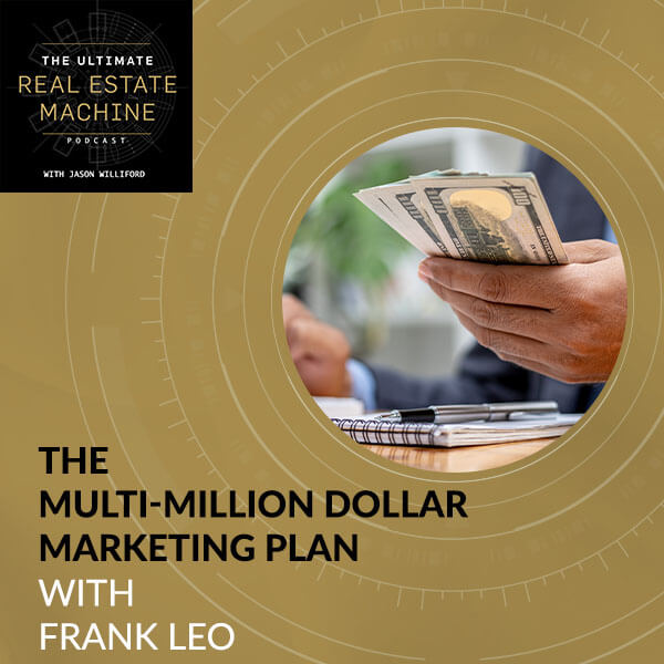 The Multi-Million Dollar Marketing Plan With Frank Leo