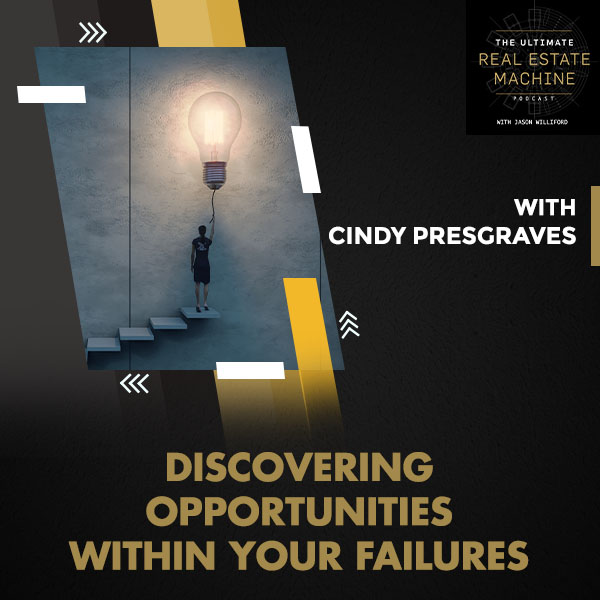 Discovering Opportunities Within Your Failures With Cindy Presgraves